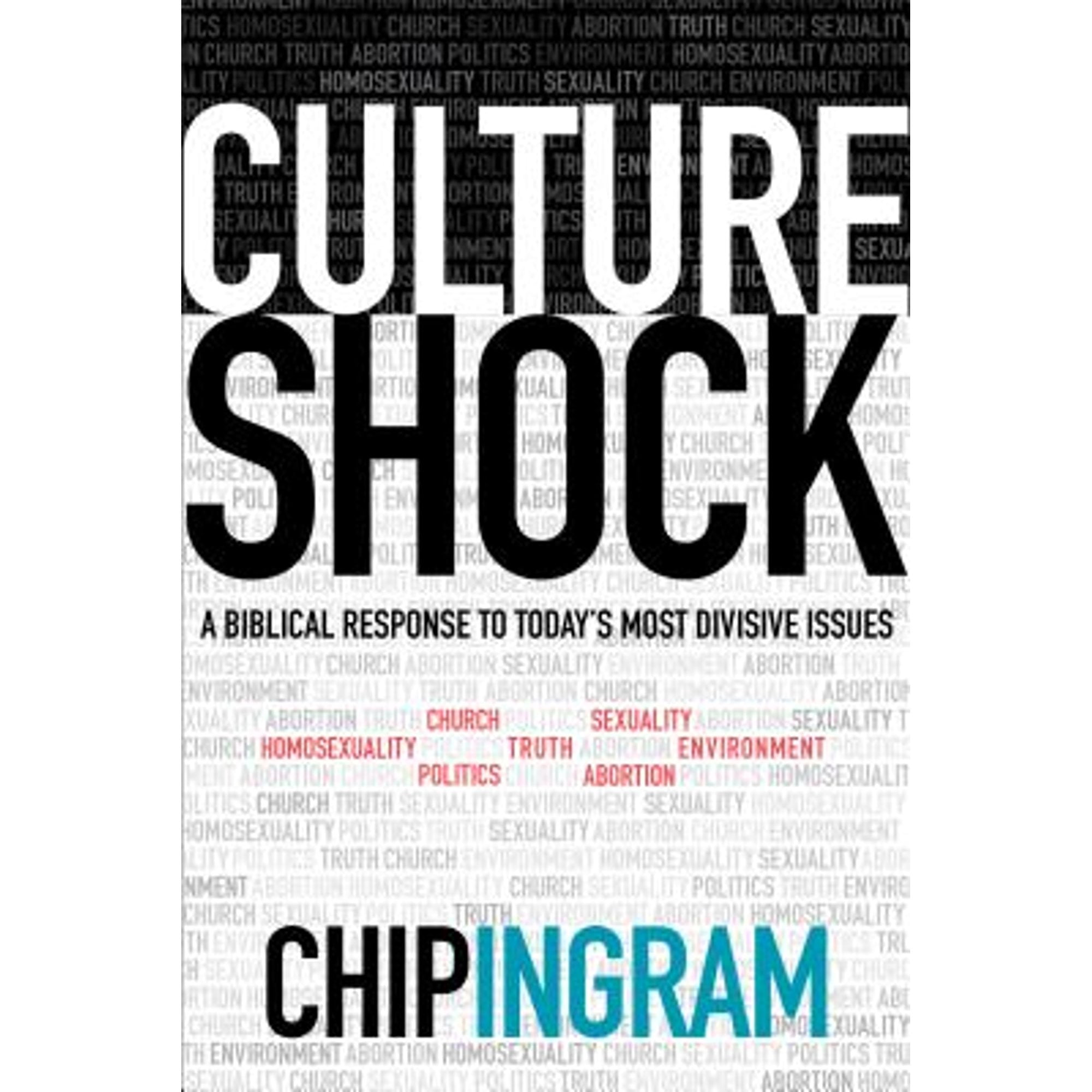 Culture Shock: A Biblical Response to Today's Most Divisive Issues ...