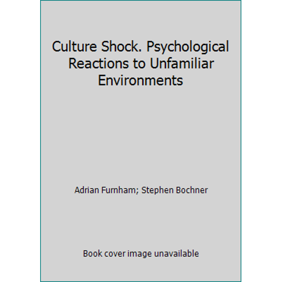 Pre-Owned Culture Shock. Psychological Reactions to Unfamiliar Environments (Paperback) 0416366805 9780416366808