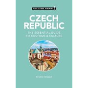 Culture Smart! The Essential Guide to Cu Czech Republic - Culture Smart! The Essential Guide to Customs & Culture, Paperback