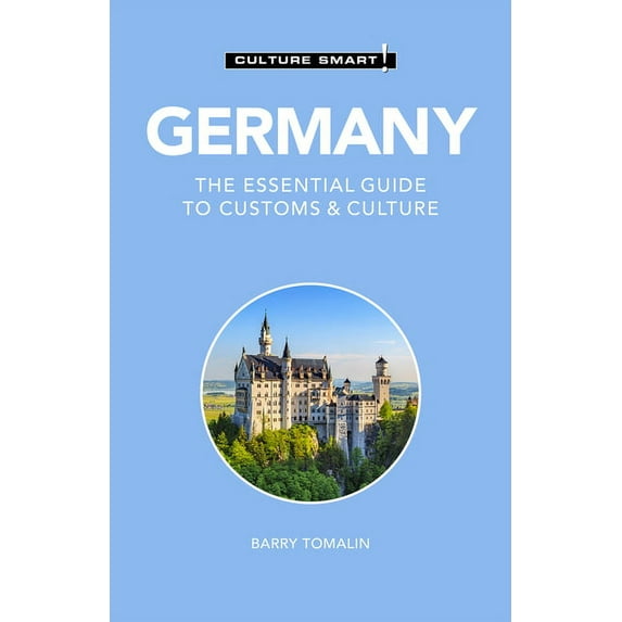 Culture Smart! The Essential Guide to Cu Germany - Culture Smart!: The Essential Guide to Customs & Culture, (Paperback)