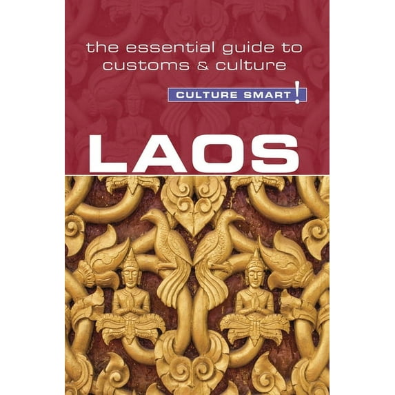 Culture Smart!: Laos - Culture Smart! : The Essential Guide to Customs & Culture (Paperback)