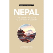 Culture Smart! The Essential Guide to Cu Nepal - Culture Smart! The Essential Guide to Customs & Culture, Paperback