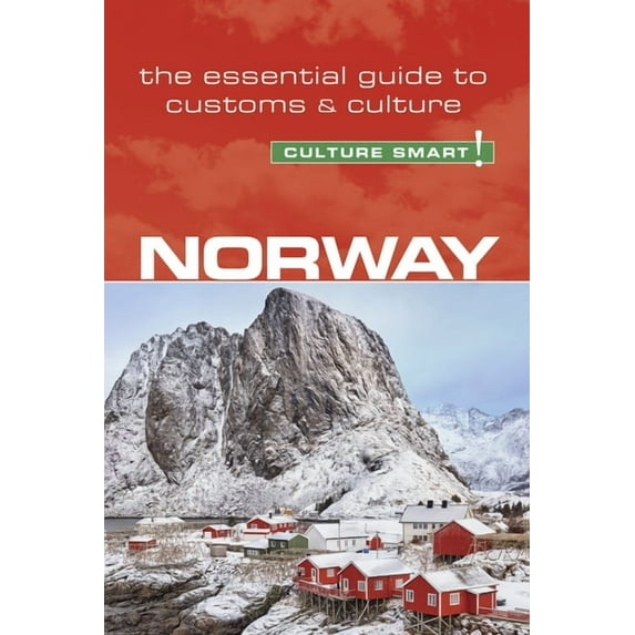 Culture Smart! The Essential Guide to Cu Norway - Culture Smart!: The Essential Guide to Customs & Culture, (Paperback)