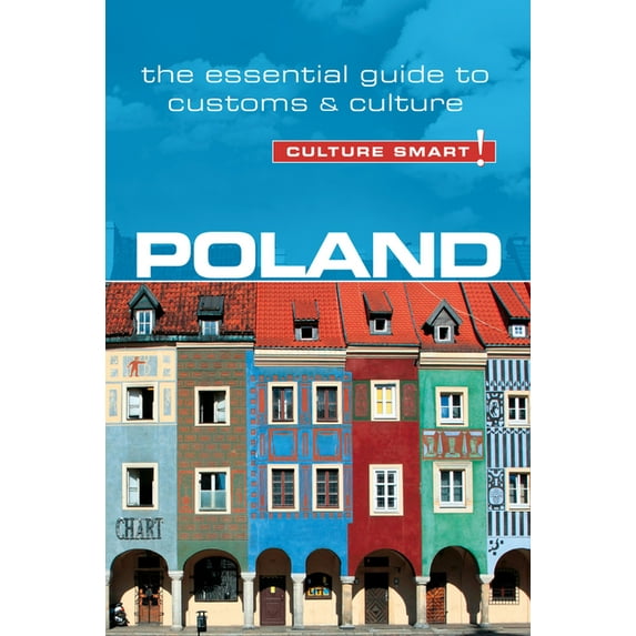 Culture Smart!: Poland - Culture Smart! : The Essential Guide to Customs & Culture (Edition 2) (Paperback)