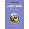 thumbnail image 1 of Culture Smart! The Essential Guide to Cu Switzerland - Culture Smart!: The Essential Guide to Customs & Culture, (Paperback), 1 of 1