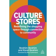 Culture Stores Redefining the Shopping Space Through Connection to Community, Paperback