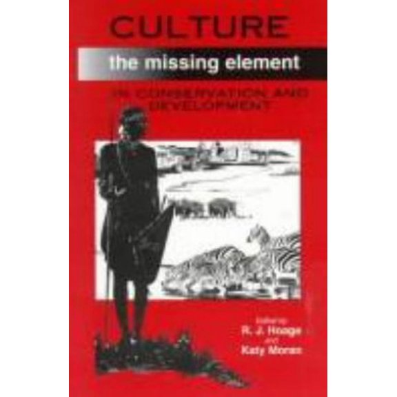 Pre-Owned Culture : The Missing Element in Conservation and Development (Paperback) 9780787247614