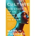 thumbnail image 1 of Culture: The Story of Us, from Cave Art to K-Pop, (Paperback), 1 of 1