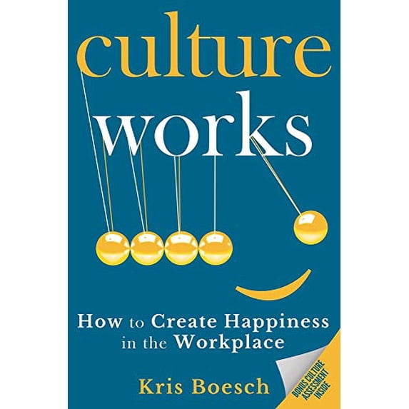 Pre-Owned Culture Works: How to Create Happiness in the Workplace Paperback