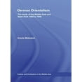 thumbnail image 1 of Culture and Civilization in the Middle E German Orientalism: The Study of the Middle East and Islam from 1800 to 1945, (Paperback), 1 of 1