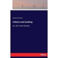 thumbnail image 1 of Culture and Cooking: Or, Art in the Kitchen, (Paperback), 1 of 1