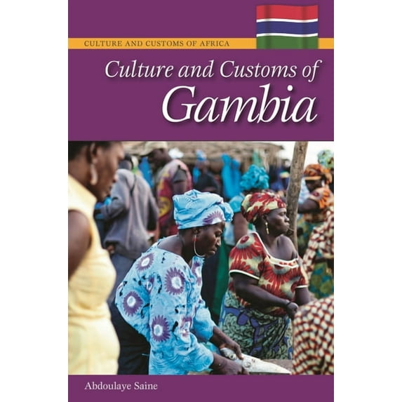Culture and Customs of Africa Culture and Customs of Gambia, (Hardcover)