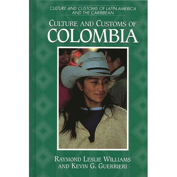 Culture and Customs of Latin America and Culture and Customs of Colombia, (Hardcover)