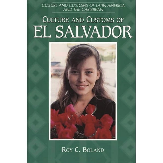 Culture and Customs of Latin America and Culture and Customs of El Salvador, (Paperback)