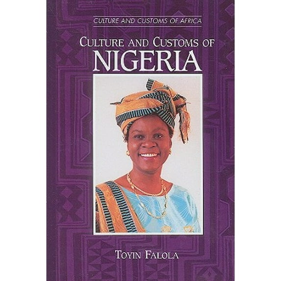Pre-Owned Culture and Customs of Nigeria (Paperback) 0313361096 9780313361098