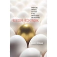 thumbnail image 1 of Culture and Economic Life Freedom from Work: Embracing Financial Self-Help in the United States and Argentina, (Hardcover), 1 of 1