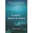 thumbnail image 1 of Culture and Economic Life: Global Borderlands: Fantasy, Violence, and Empire in Subic Bay, Philippines (Paperback), 1 of 1