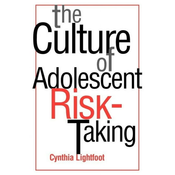Culture and Human Development: The Culture of Adolescent Risk-Taking (Paperback)