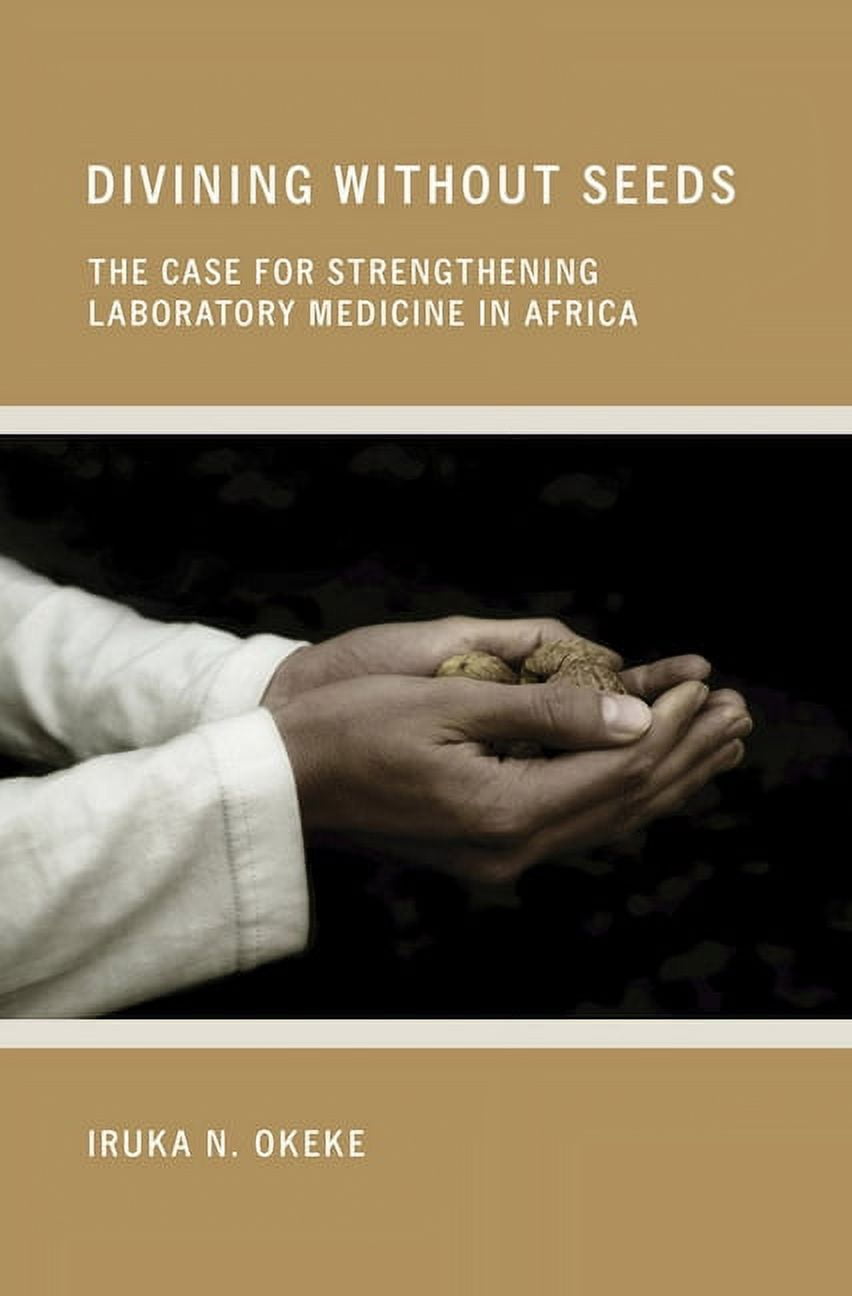 Culture and Politics of Health Care Work Divining without Seeds, (Hardcover)