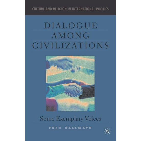 Culture and Religion in International Re Dialogue Among Civilizations: Some Exemplary Voices, (Paperback)