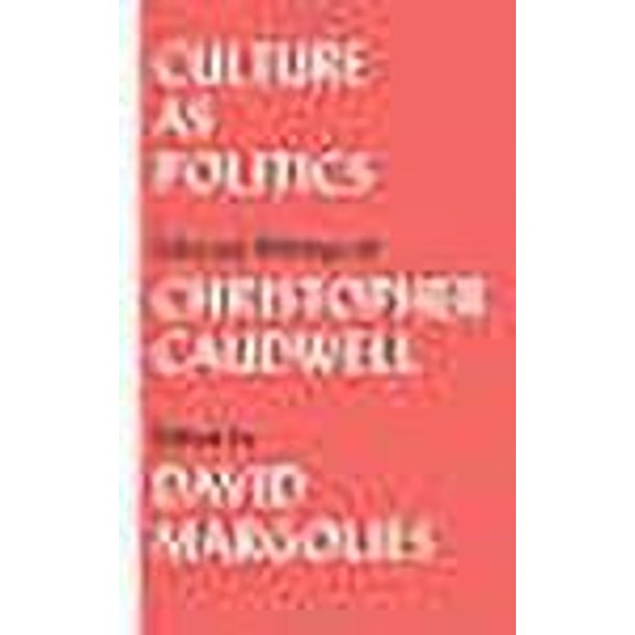 Culture as Politics: Selected Writings