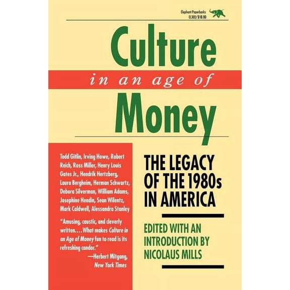 Culture in an Age of Money : The Legacy of the 1980s in America (Paperback)