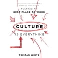 thumbnail image 1 of Culture Is Everything: The Story and System of a Start-Up That Became Australia's Best Place to Work, (Paperback), 1 of 1