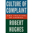 thumbnail image 1 of Culture of Complaint: The Fraying of America, (Hardcover), 1 of 1