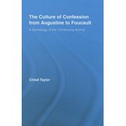 Studies in Philosophy The Culture of Confession from Augustine to Foucault A Genealogy of the Confessing Animal, Hardcover