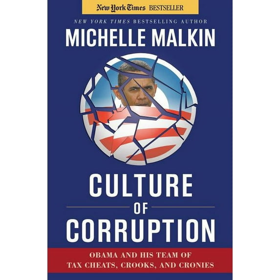 Culture of Corruption : Obama and His Team of Tax Cheats, Crooks, and Cronies (Hardcover)