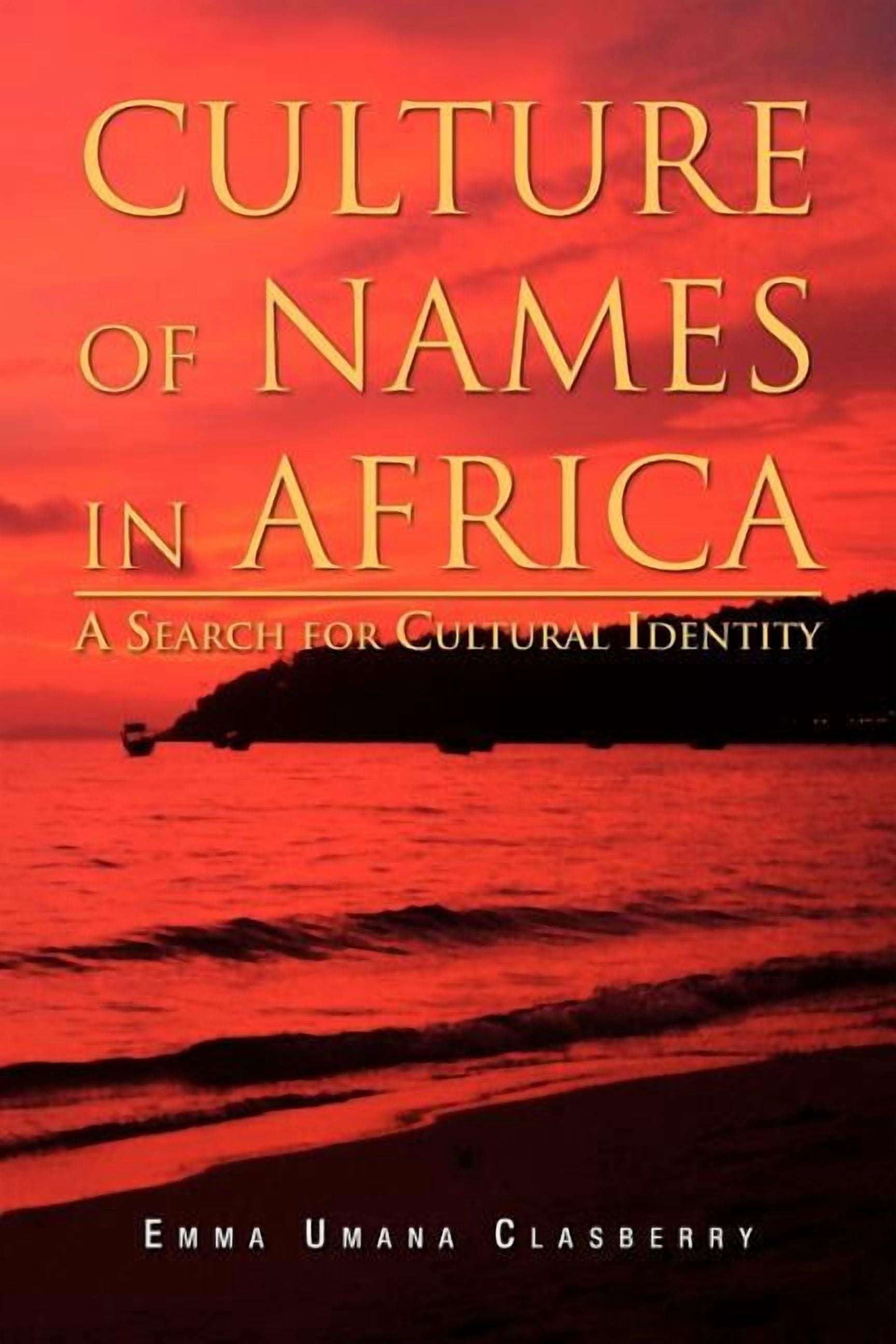 Culture of Names in Africa: A Search for Cultural Identity (Paperback) - Walmart.com