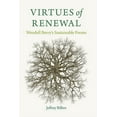 Culture of the Land Virtues of Renewal Wendell Berry's Sustainable