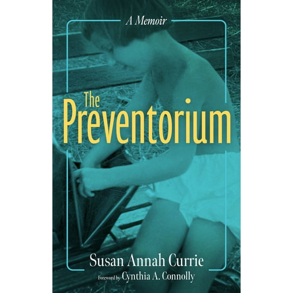 Cultures of Childhood The Preventorium: A Memoir, (Hardcover)
