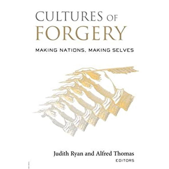 Pre-Owned Cultures of Forgery : Making Nations, Selves 9780415968324