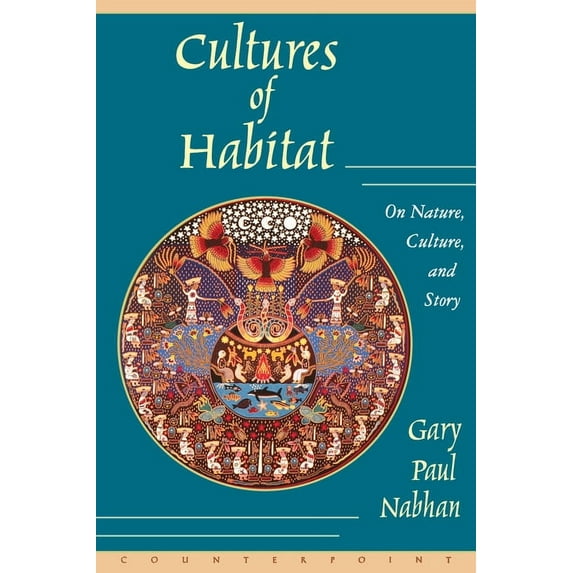 Cultures of Habitat: On Nature, Culture, and Story, (Paperback)