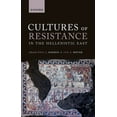 thumbnail image 1 of Cultures of Resistance in the Hellenistic East, (Hardcover), 1 of 1