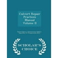 thumbnail image 1 of Culvert Repair Practices Manual Volume II - Scholar's Choice Edition, (Paperback), 1 of 1