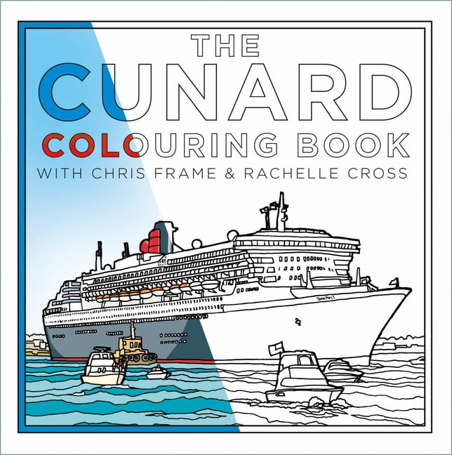 The Cunard Colouring Book, (Paperback)