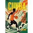 thumbnail image 1 of Cunba: Hoops, Hope, and Heart of China's Mountain Courts, (Hardcover), 1 of 1