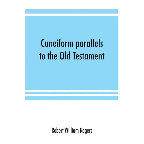 Cuneiform parallels to the Old Testament, (Paperback)