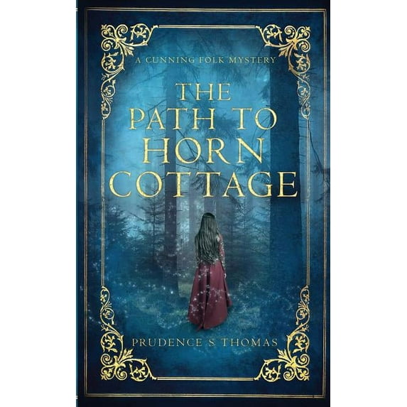 Cunning Folk Mysteries The Path to Horn Cottage: A Cunning Folk Mystery, Book 1, (Paperback)