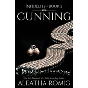 Cunning  Infidelity   Paperback  Aleatha Romig