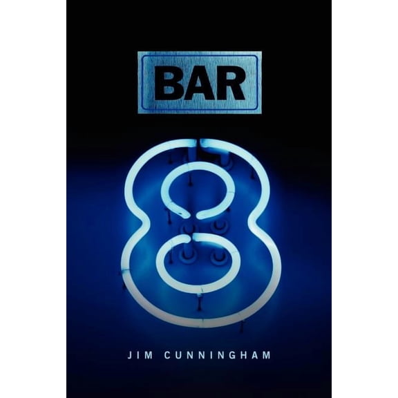 Cunningham, Jim: Bar 8