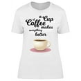 thumbnail image 1 of Cup Of Fresh Coffee T-Shirt Women -Image by Shutterstock, Female Large, 1 of 2