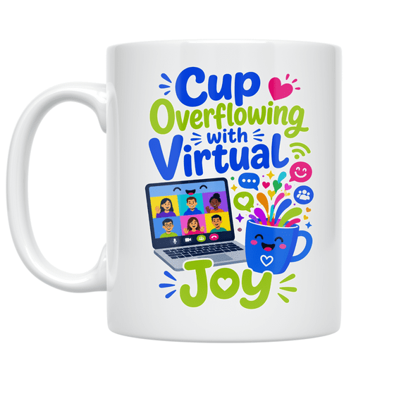 Cup Overflowing with Virtual Joy - Digital Event Enthusiast - 11 oz Ceramic Coffee Mug