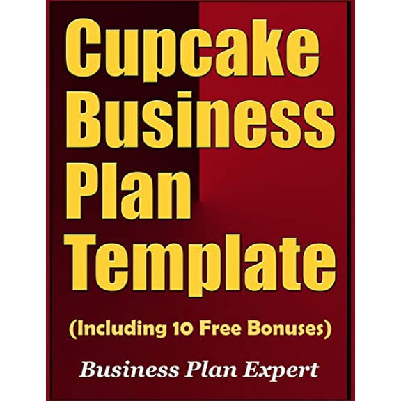 Cupcake Business Plan Template (Including 10 Free Bonuses) (Paperback)