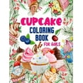 thumbnail image 1 of Cupcake Coloring Book for Girls: 50 ART Designs - Coloring Book With Sweet Cookies, Cupcakes, Cakes, Chocolates, Fruit And Ice Cream - Desert Coloring, 1 of 1