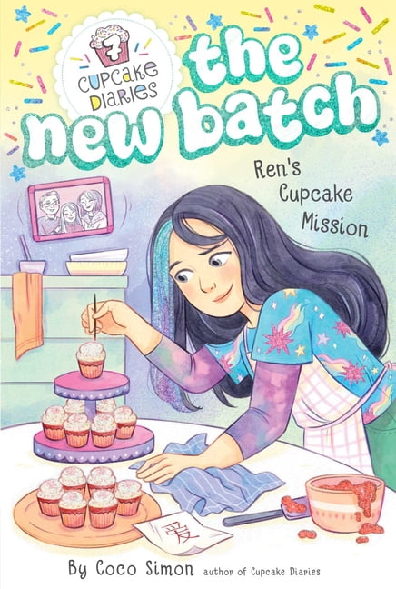 Cupcake Diaries: The New Batch Ren's Cupcake Mission, Book 7