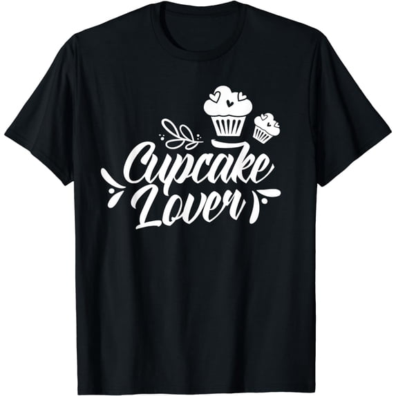 Cupcake Lover Eat Cupcakes Cute T-Shirt