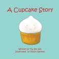 thumbnail image 1 of A Cupcake Story, (Paperback), 1 of 1